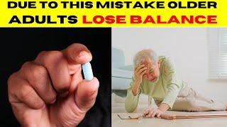 ALERT! 9 REASONS WHY YOU LOSE BALANCE AFTER 60