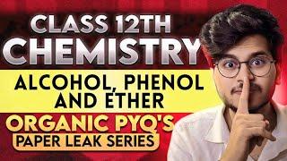 PREVIOUS YEAR QUESTIONS ALCOHOL PHENOL AND ETHER CLASS 12 CHEMISTRY FOR BOARD 2024-2025 || MUNIL SIR