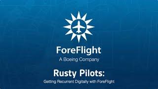 ForeFlight on Frequency: Tips for Rusty Pilots