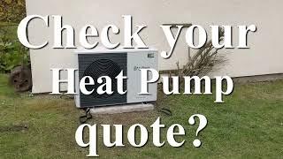 Is your heat pump quote realistic? How to check your heat pump quote. Heat Pump Cost Calculator.