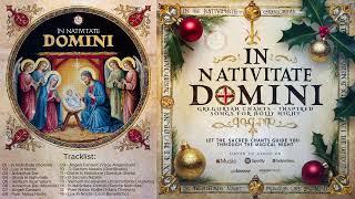 In Nativitate Domini: Gregorian Chants Inspired Songs for the Holy Night [Full Album]