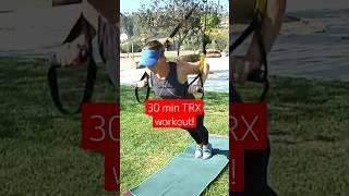 30 min TRX in the park workout (full body) #trx #trxexercises #trxtraining #fitness