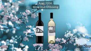 Apr 2024 Wine Club Unboxing