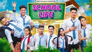 SCHOOL LIFE || THE SHIVAM