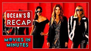Ocean's Eight in Minutes | Recap