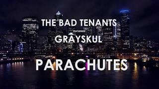 The Bad Tenants "Parachutes" feat. Grayskul (Lyric Video)