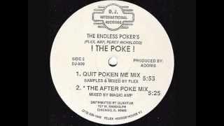 The Endless Poker's - The Poke (Quit Poken Me Mix)