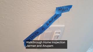 Walkthrough Home Inspection- Jarman and Anupam