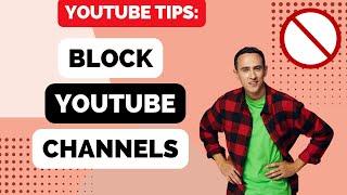 How to Block YouTube Channels