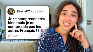 Why you understand MY FRENCH (but NOT other French speakers)