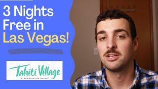 Stay in Vegas Free! I Tried a Time Share Promo! (Tahiti Village)