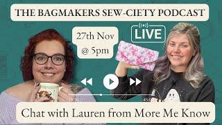 The Bag Makers Sew-Ciety Podcast - Chat with Lauren Mormino