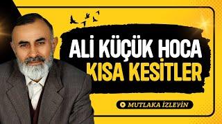 Ali Küçük Hocadan En İyi Kısa Kesitler (İzlemenizi Öneririm)