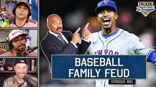 Talkin' Baseball Family Feud 2024! | 881