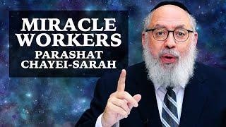 Parashat Chayei Sarah - Miracle Workers | Rabbi Yaacov Haber