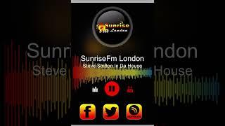 Sunrise fm London plays “U Know” Steve Stritton Munchie MC FT Zerena Harmony