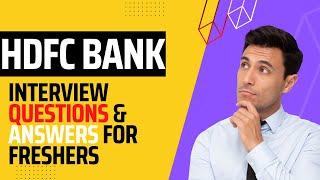 Hdfc Bank Interview Questions And Answers for Freshers