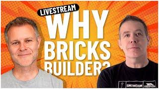 Livestream With Dave Foy - Why Bricks Builder?