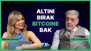 Altını Bırak Bitcoine Bak | Piyasanın Efendisi | Atilla Yeşilada ve Perihan Tantuğ