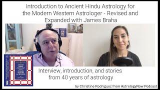 Interview with James Braha: Introduction to Ancient Hindu Astrology