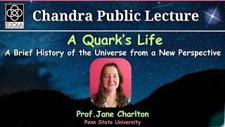 A Quark’s Life: A Brief History of the Universe from a New Perspective by Prof. Jane Charlton