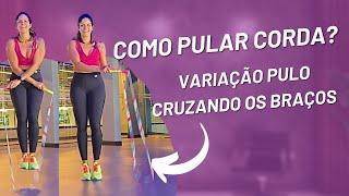 Como Pular Corda? Variação do Pulo Cruzando o Braço