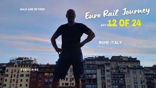 Bald And Retired? See How He Takes On Europe By Rail! day 12 of 24