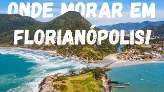 CONHEÇA 11 BAIRROS PARA MORAR EM FLORIANÓPOLIS!