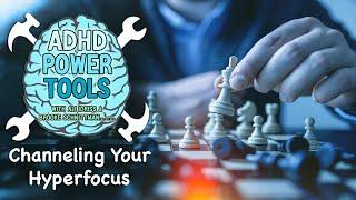 Channeling Your Hyperfocus | ADHD Power Tools w/ Ali Idriss & Brooke Schnittman