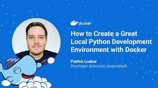 How to Create a Great Local Python Development Environment with Docker