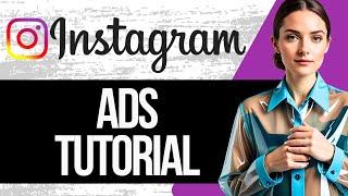 Instagram Ads Tutorial 2024 | How to Create Instagram Ads (Full Setup)