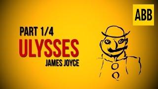 ULYSSES: James Joyce - FULL AudioBook: Part 1/4