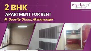 2 BHK Apartment for Rent in Akshaynagar, Bangalore | Suavity Otium | PropertyAngel (8784)