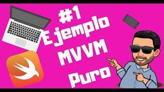 MVVM ejemplo práctico son SWIFT | Desarrollo iOS con MVVM en Español
