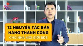 12 Nguyên tắc Bán hàng Thành công cho Nhà môi giới Bất động sản | Toan Broker