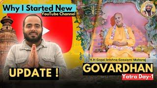 Why i Started New Channel @UdtaAkashofficial UPDATE, Day 01 Govardhan Yatra