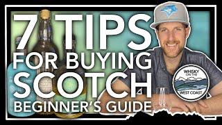 How To Buy The Best Scotch Whisky For You: Beginner's Buying Guide to Purchasing Great Scotch Whisky
