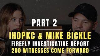 PART 2: MIKE BICKLE & IHOPKC Firefly Investigation