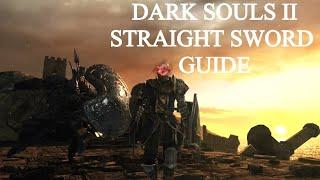 Dark Souls 2 SOTFS: Straight Sword Guide (2021)