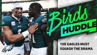 The Eagles must squash the Jalen Hurts & AJ Brown drama | Birds Huddle