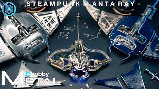 Steampunk Mobula Manta Ray Mechanical 3D Metal Compilation | Speed Build | Metal Kit