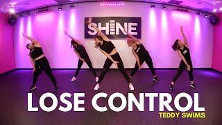 "LOSE CONTROL" by Teddy Swims. SHiNE DANCE FITNESS™