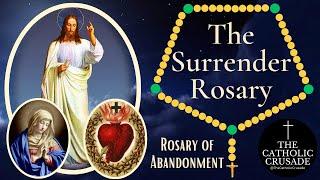 The Surrender Rosary | Rosary of Abandonment ---  Jesus, You Take Over!