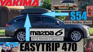 Yakima S54 Racks + EasyTrip 470 + Mazda6 GL