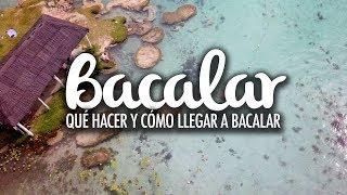 What to do and how to get to Bacalar