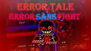 ErrorTale - ERROR SANS FIGHT - Phase 1-2 [Completed]