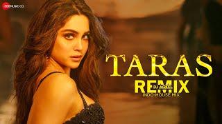 Taras - Indo-House Mix | Munjya | Sharvari, Abhay Verma | Sachin-Jigar, Jasmine Sandlas | DJ Aqeel