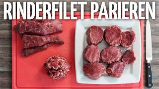 Ganzes Rinderfilet parieren & ordentlich Geld sparen!