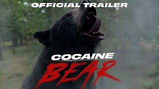 Cocaine Bear | Official Trailer [HD]