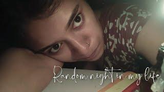 random night in my life :) | introvert diary #12